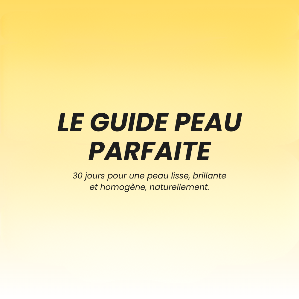 Le guide peau parfaite